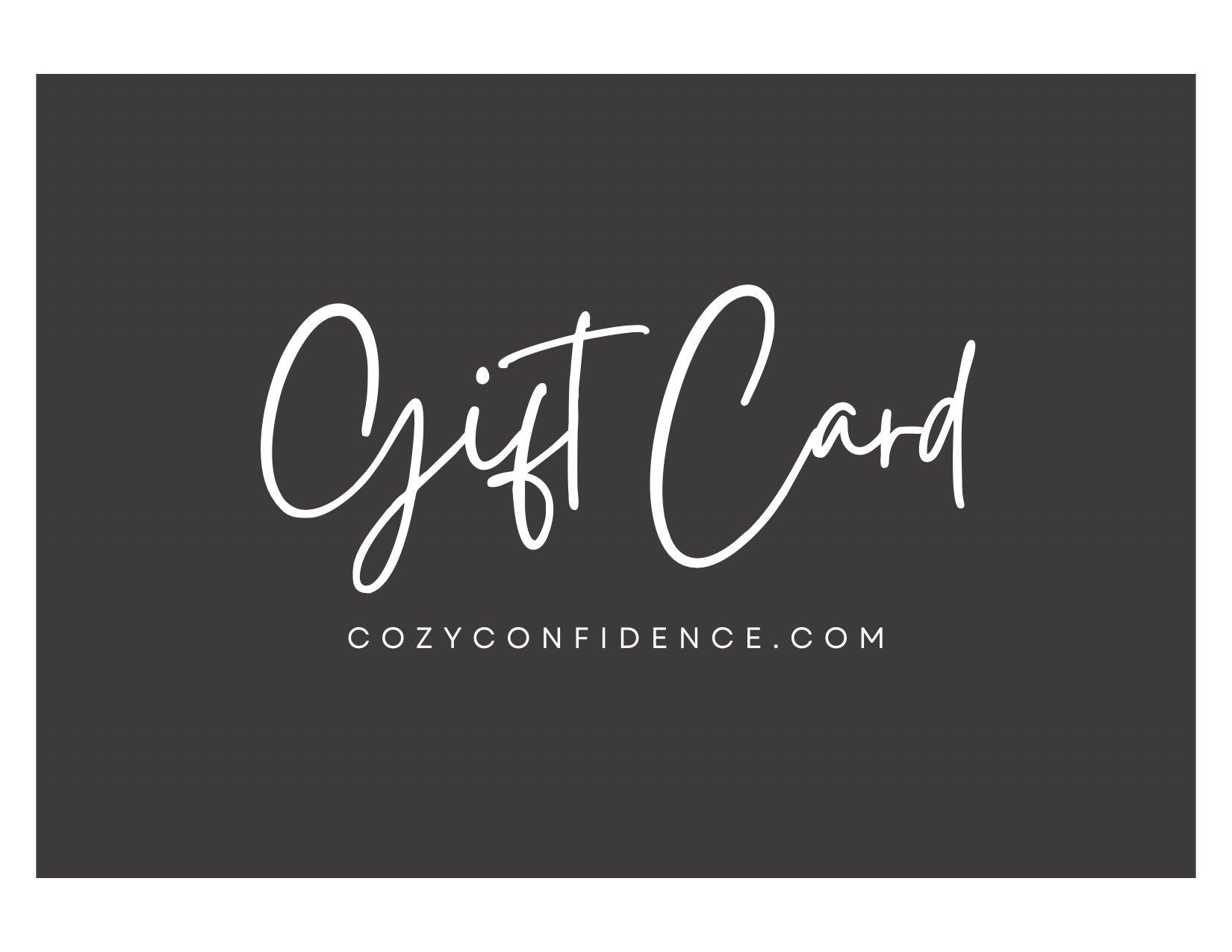 Cozy Confidence Gift Card